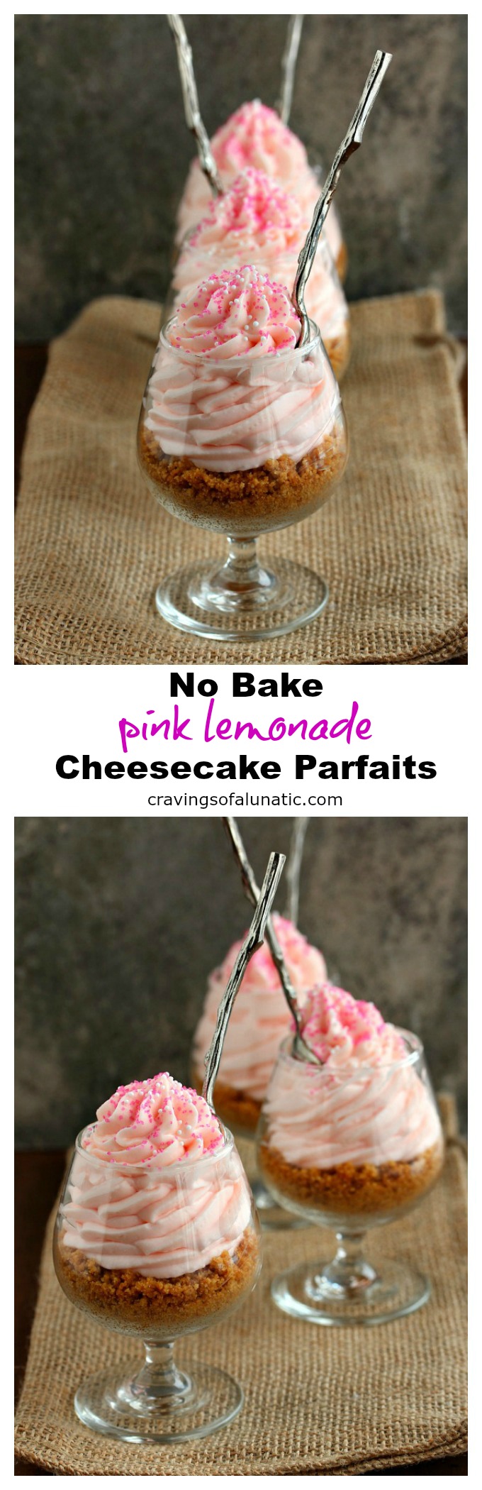 Pink Lemonade No Bake Cheesecake Parfaits from cravingsofalunatic.com- These super easy to make Pink Lemonade No Bake Cheesecakes are absolutely scrumptious. These will have you stealing them from your family members. No lie! (@CravingsLunatic)