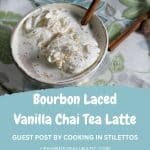 Two mugs of Bourbon Laced Vanilla Chai Tea Latte