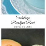 Cantaloupe Breakfast Bowl collage image