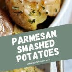 Collage image of parmesan smashed potatoes. Top image is the potatoes in a white bowl with parsley sprinkled over top. Bottom image is the potatoes cooked on a parchment lined pan and parsley sprinkled over top.