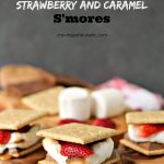 Grilled Strawberry and Caramel S’mores