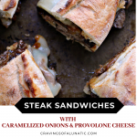 Steak Sandwiches with Caramelized Onions and Provolone Cheese collage image featuring two photos of the finished sandwich