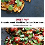 Sheet Pan Steak and Waffle Fry Nachos from cravingsofalunatic.com- These loaded nachos are made with waffle fries, steak and Tex-Mex cheese then topped with barbecue sauce, salsa, onions, and cilantro. All cooked on a sheet pan to make clean up a snap.