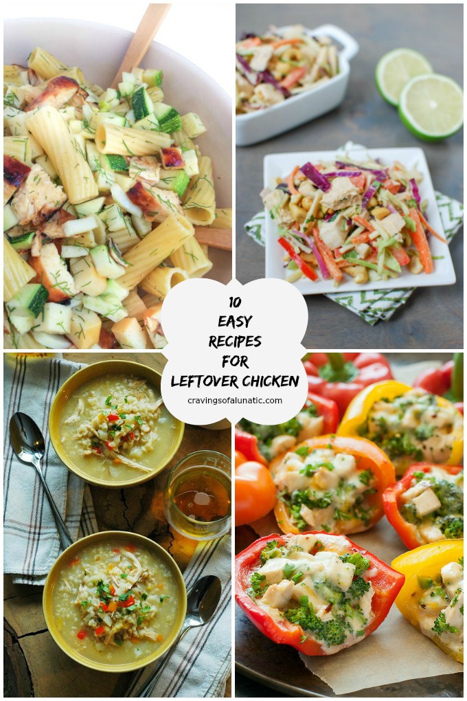 collage image including 4 photos for 10 Easy Recipes for Leftover Chicken that will rock your world and clean out your fridge at the same time!