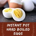 Instant Pot Hard Boiled Eggs collage image featuring two photos of finished eggs.
